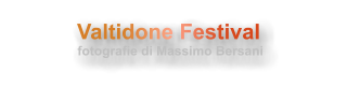 Valtidone Festival  fotografie di Massimo Bersani